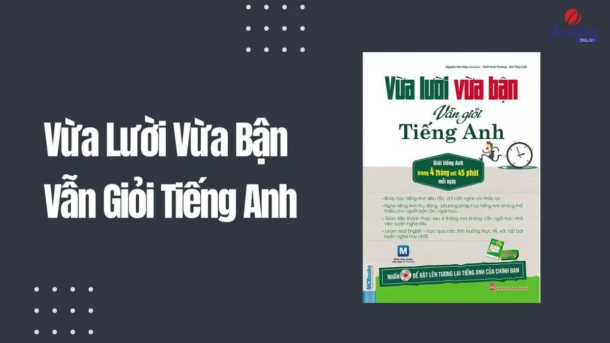 Tải sách Vừa Lười Vừa Bận Vẫn Giỏi Tiếng Anh [PDF + Audio]