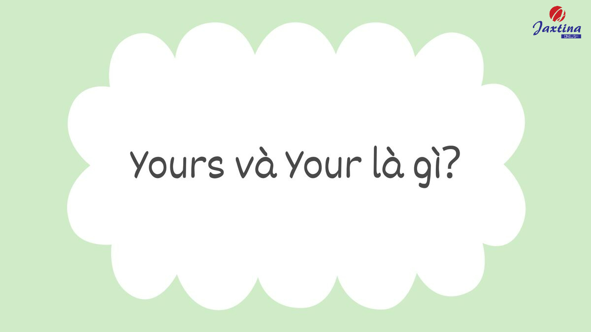 yours và your yours và your