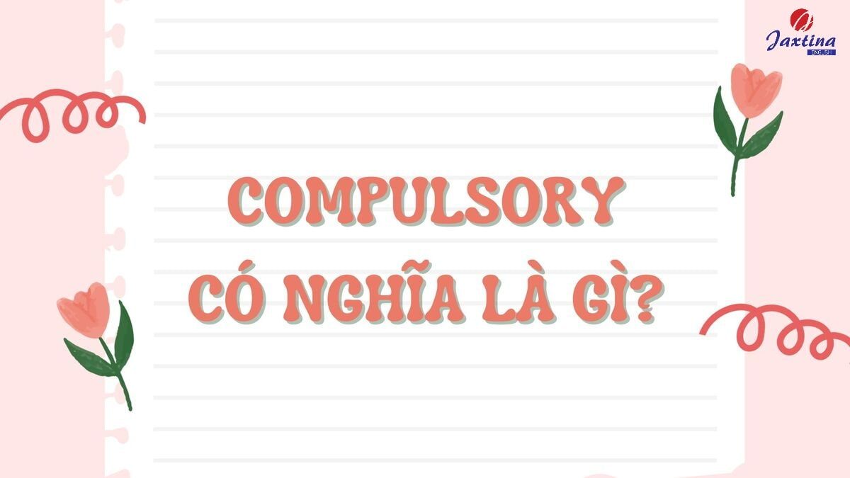 compulsory là gì