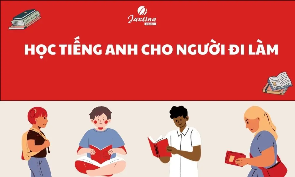 6 phương pháp học tiếng Anh cho người đi làm hiệu quả