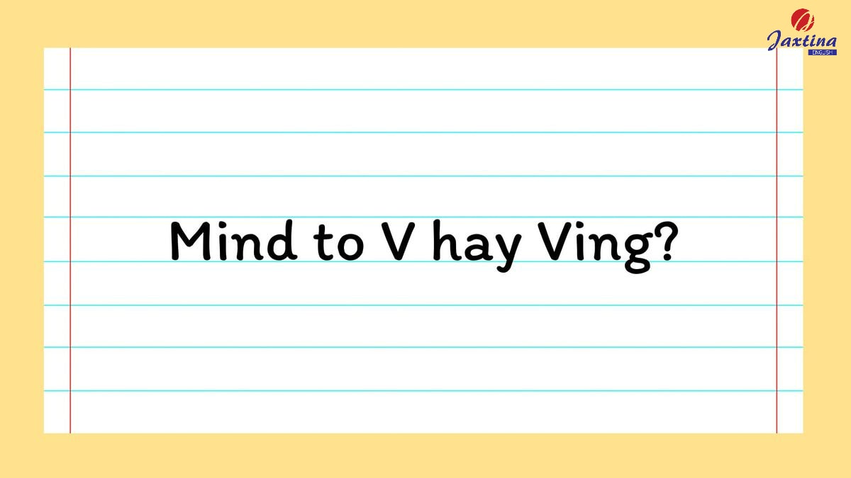 Mind to V hay Ving Mind to V hay Ving