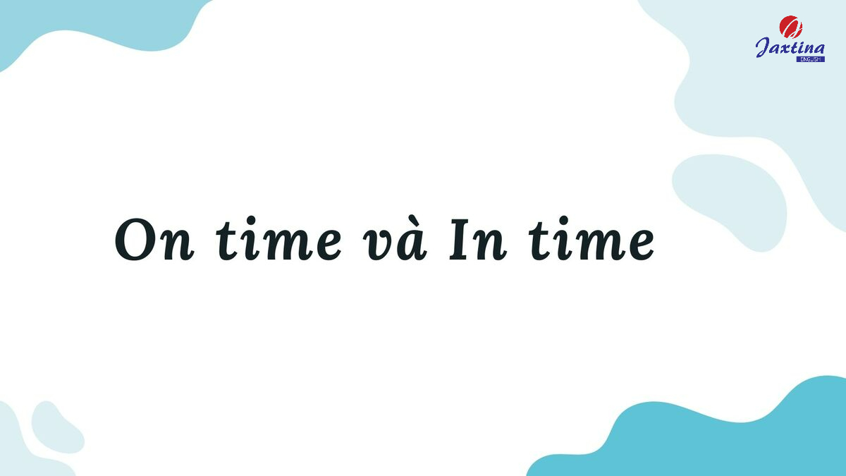 On time và In time