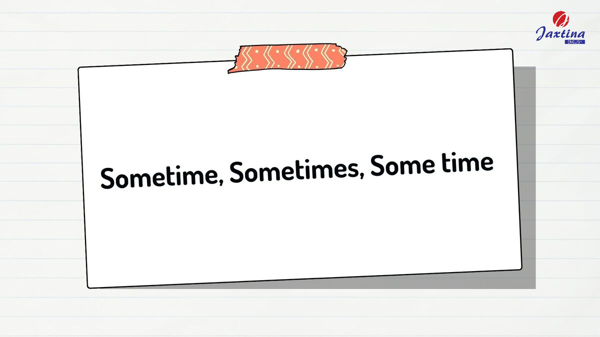 sometime và sometimes