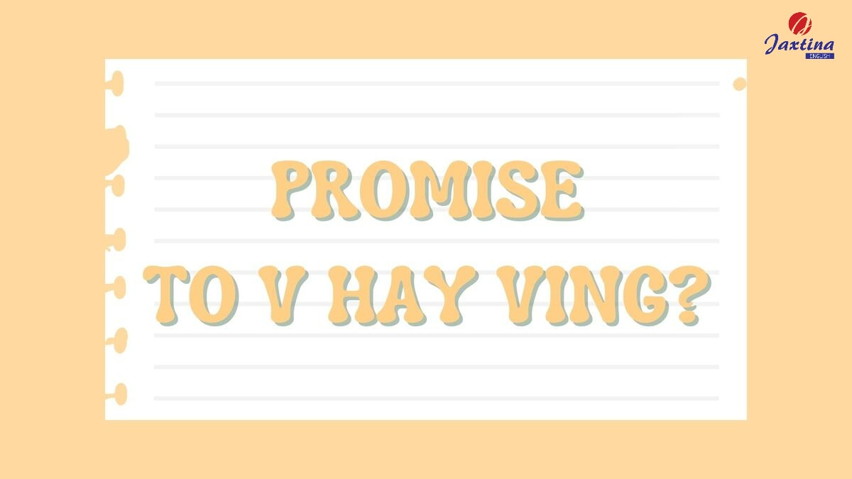 Promise to V hay Ving