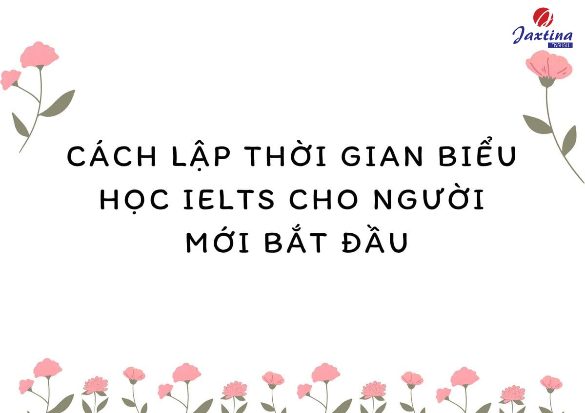 thời gian biểu học IELTS cho người mới bắt đầu
