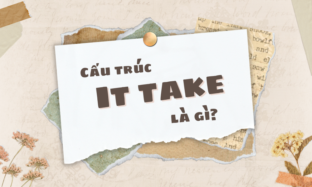 cấu trúc it take