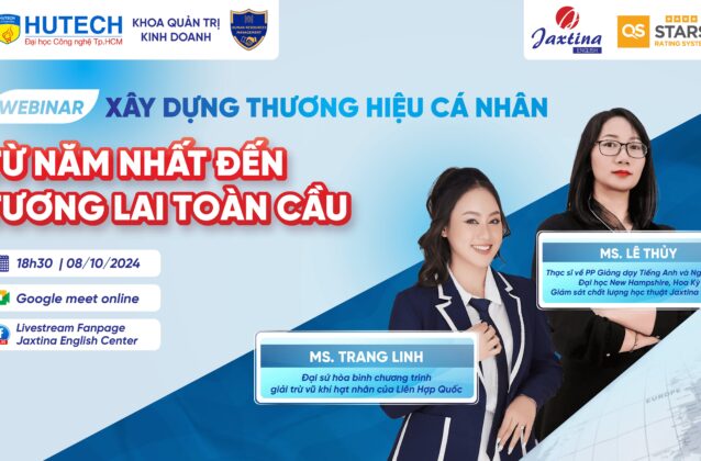 Jaxtina tổ chức Webinar: ” Xây dựng thương hiệu cá nhân: Từ năm nhất đến tương lai toàn cầu”